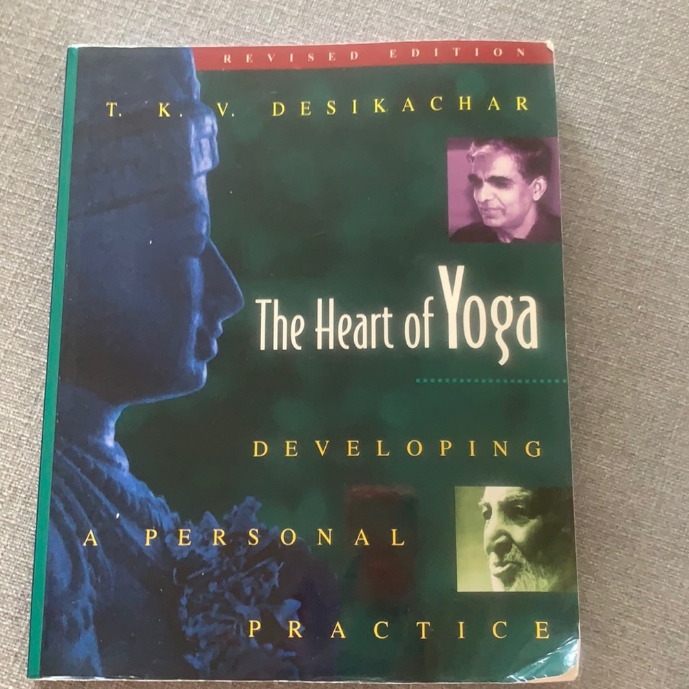 The Heart of Yoga by T. K. V. DESIKACHAR